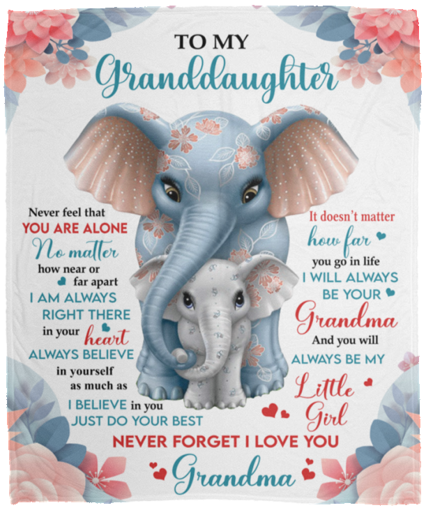 To My Granddaughter From Grandma Blanket – I Am Always Right Here Blanket, Elephant Blanket For Granddaughter