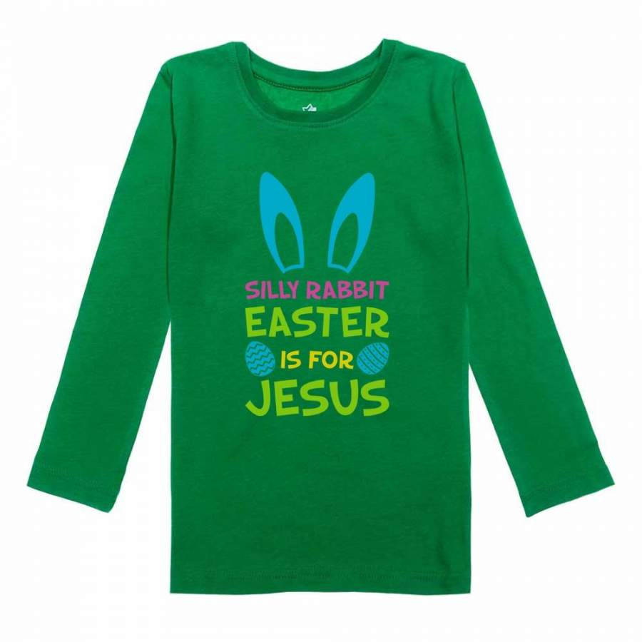 Silly Rabbit Easter is for Jesus Funny Toddler Girls Fitted Long Sleeve T-Shirt