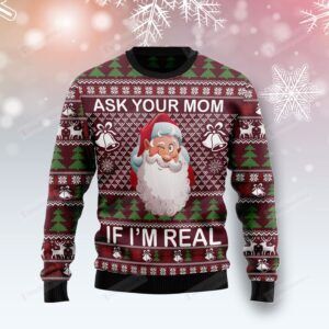 Ask Your Mom If I Am Real Ugly Christmas Sweater, All Over Print Sweatshirt