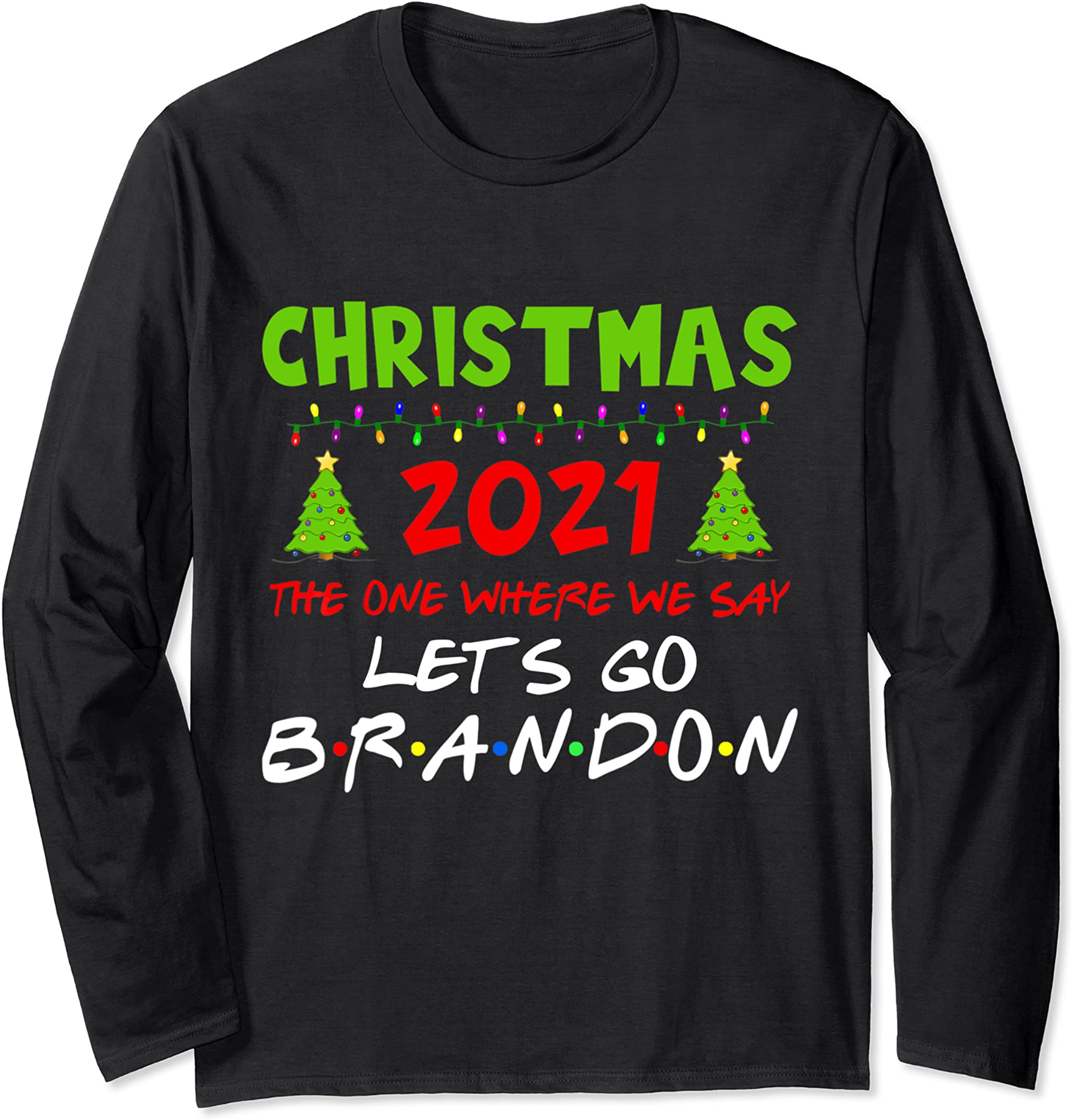 Christmas 2021 Let’S Go Branson Brandon Anti Liberal Long Sleeve T-Shirt