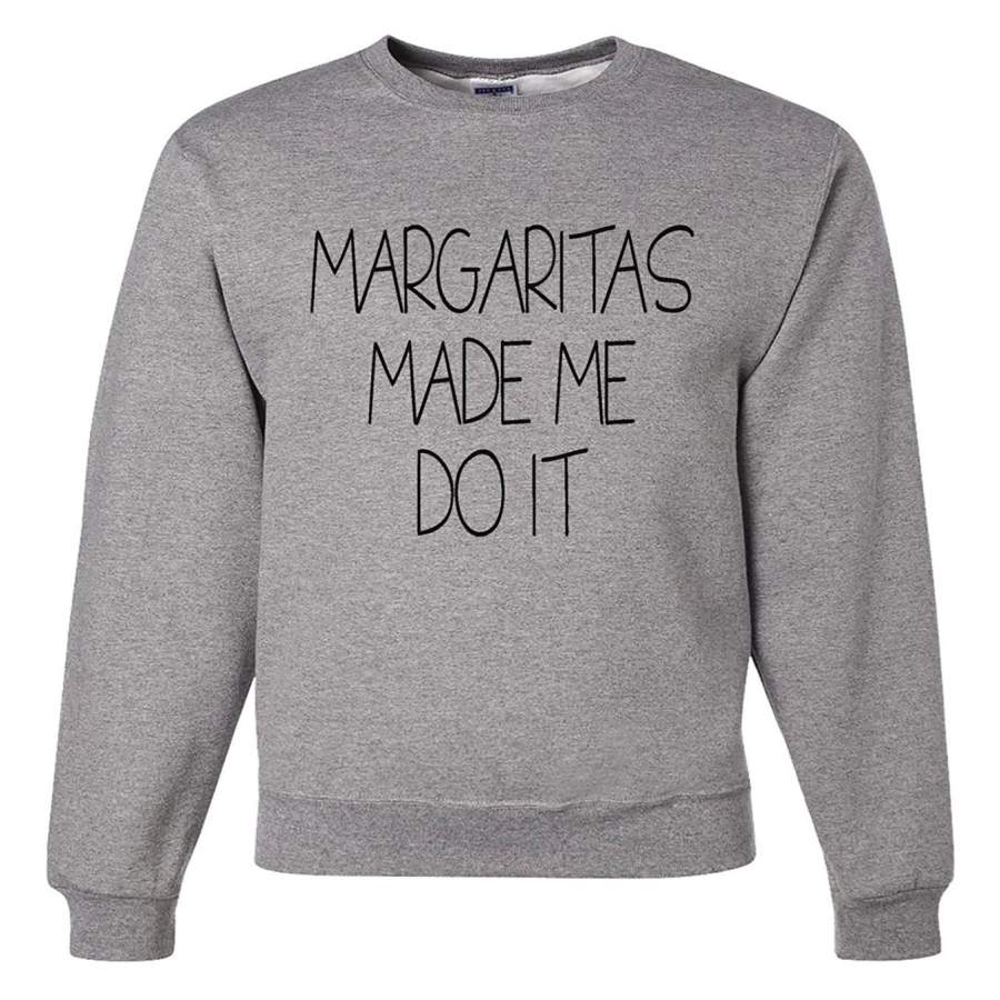 7 ate 9 Apparel Men’s Margaritas Made Me Do It Sweatshirt