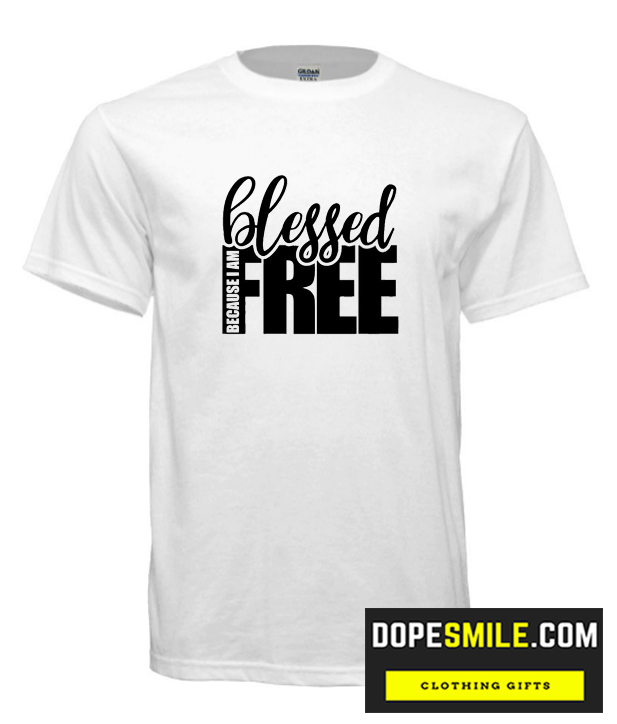 Blessed and Free cool  T Shirt