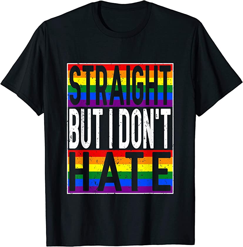 Vintage I’m Straight But I Don’t Hate LGBT Rainbow Gay Pride T-Shirt