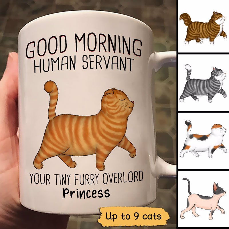 Good Morning Human Servant Proud Walking Cats Personalized Mug