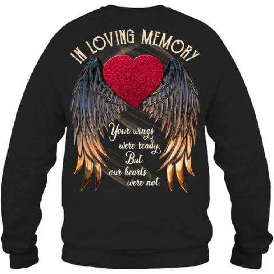 In Loving Memory Your Wings Were Ready, But Our Hearts Were Not! Custom ...