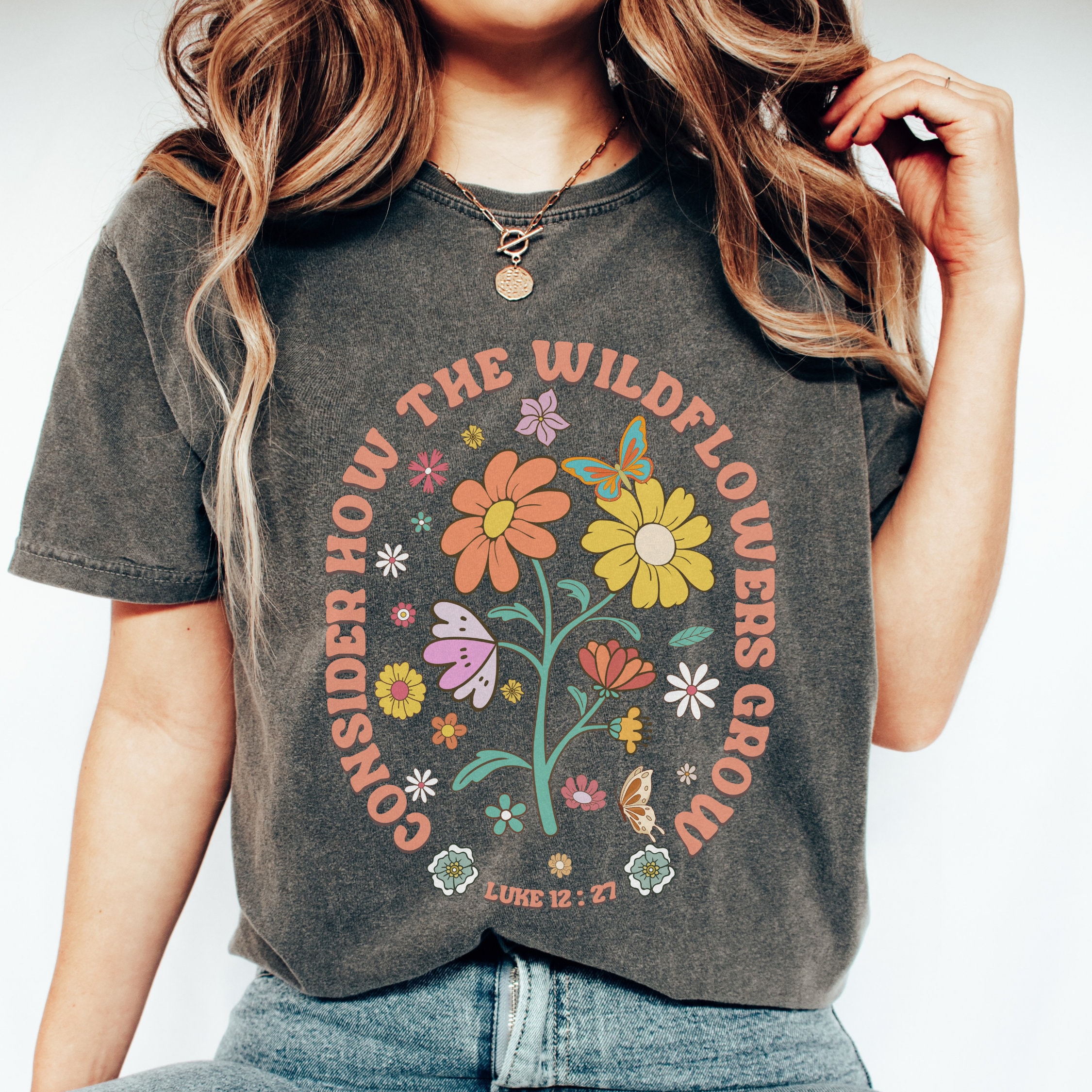 Consider How the Wildflowers Grow Luke 12:27 Bible Verse Shirt, Bible Verse Shirt, Christian Shirt, Wildflower Shirt, Luke 12 27, Faith