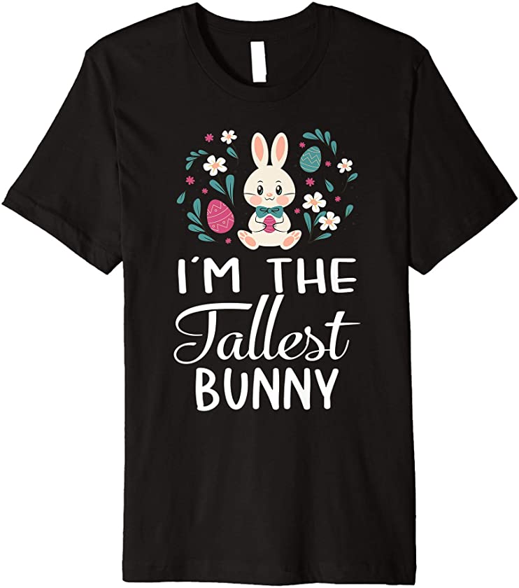 Vintage Funny Arts Happy Easter Sunday I’m The Tallest Bunny Premium T-Shirt