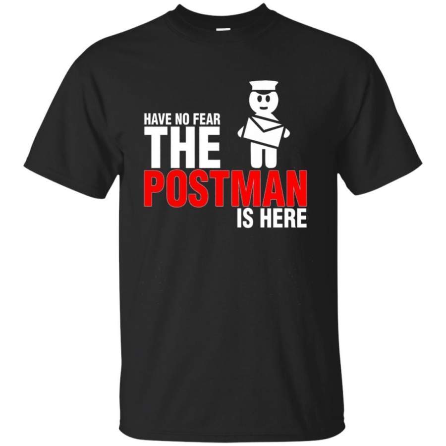 AGR Have No Fear The Postman Is Here Tshirt