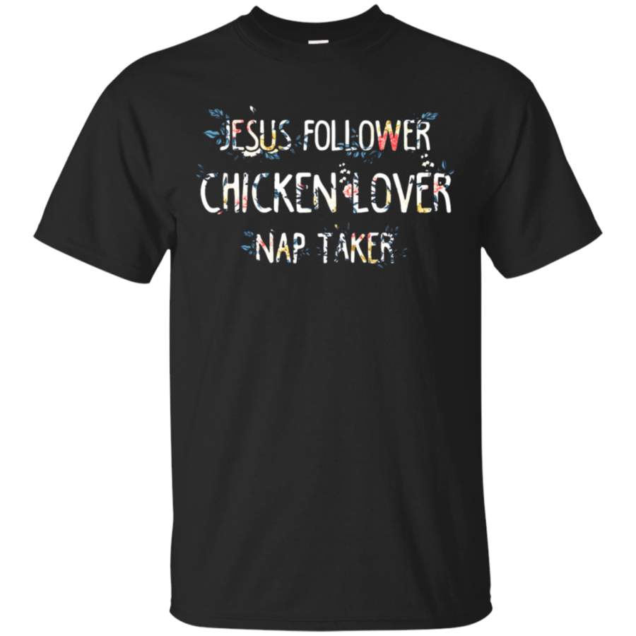 AGR Jesus Follower Chick Lover Nap Taker Flower Patterns T-Shirt