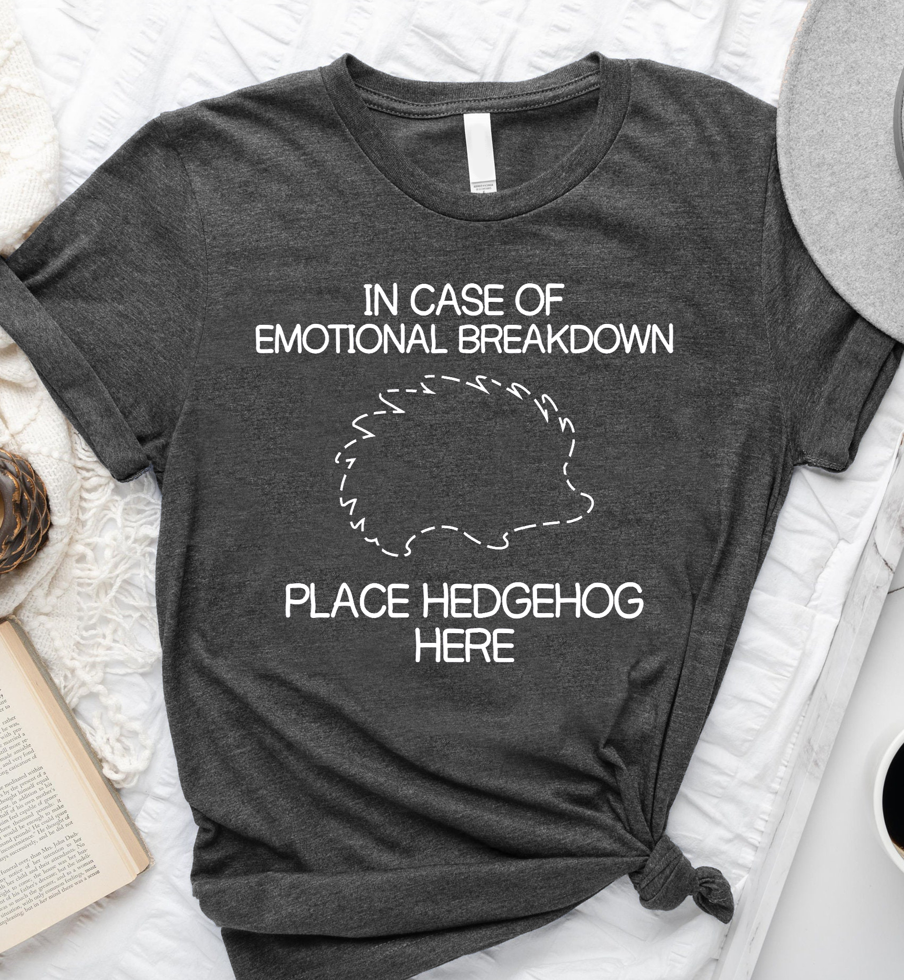 In Case Of Emotional Breakdown Place Hedgehog Here Standard/Premium T-Shirt