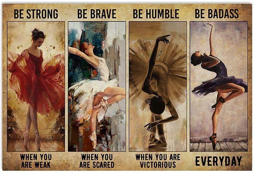 Be Strong When You Are Weak Be Badass Everyday Funny Ballet – Best Idea Gift , Gift For Home Decor, Gift For Family – Horizontal Canvas Matte Canvas Wall Art