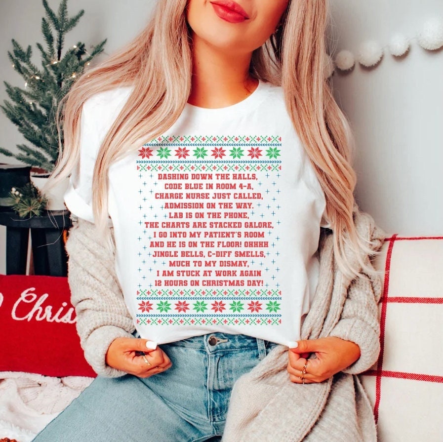 Funny Nurse Poem Ugly Christmas T-Shirt, Xmas Shirt for Bedside Rn Nursing Holly jolly Holiday Party Gift Tshirt for Icu Med Surg Picu Nurse