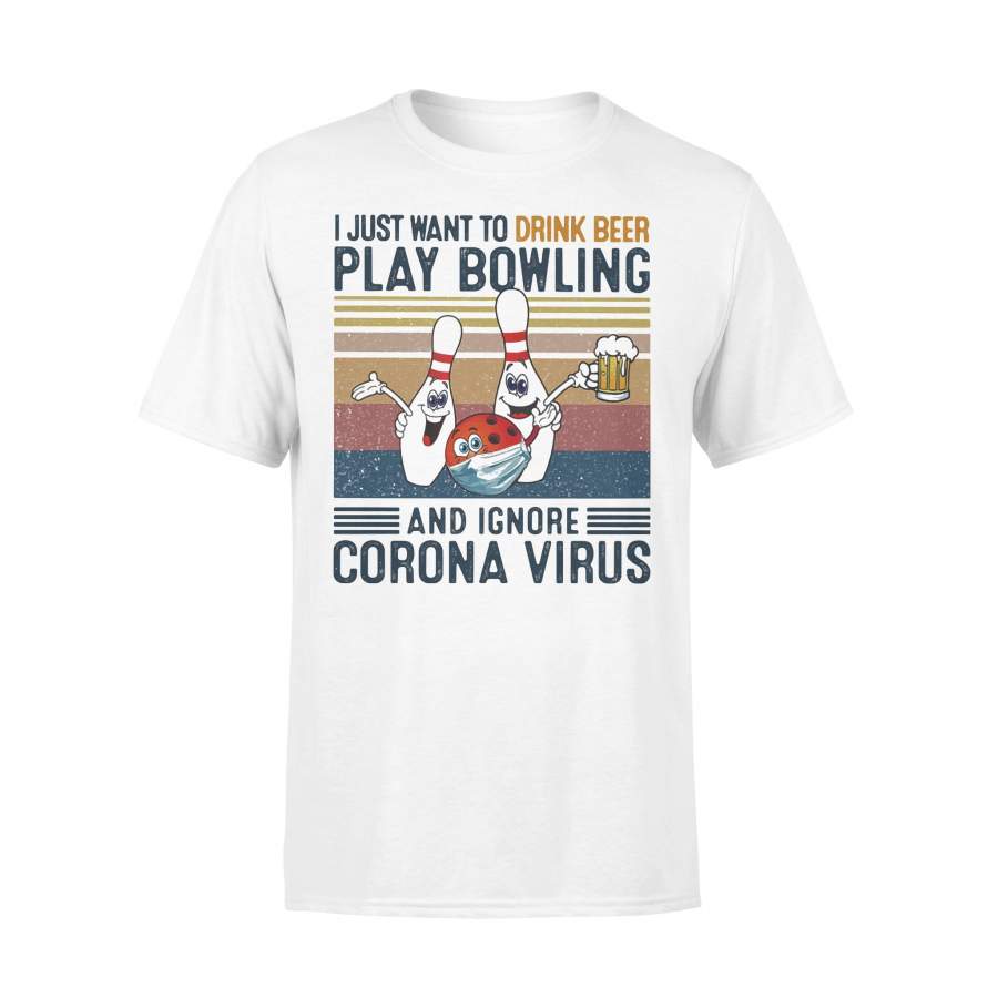 I Just Want To Drink Beer Play Bowling And Ignore Corona Virus Vintage Retro T-shirt