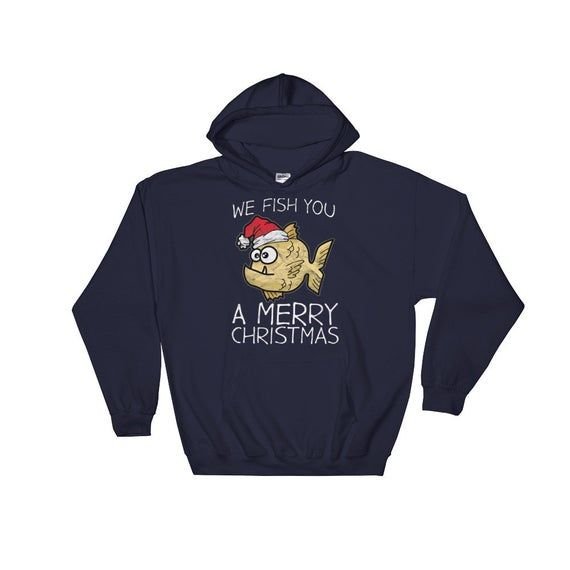 We Fish You a Merry Christmas Hooded Sweatshirt holiday shirt funny christmas christmas tee matching christmas boys christmas shirt