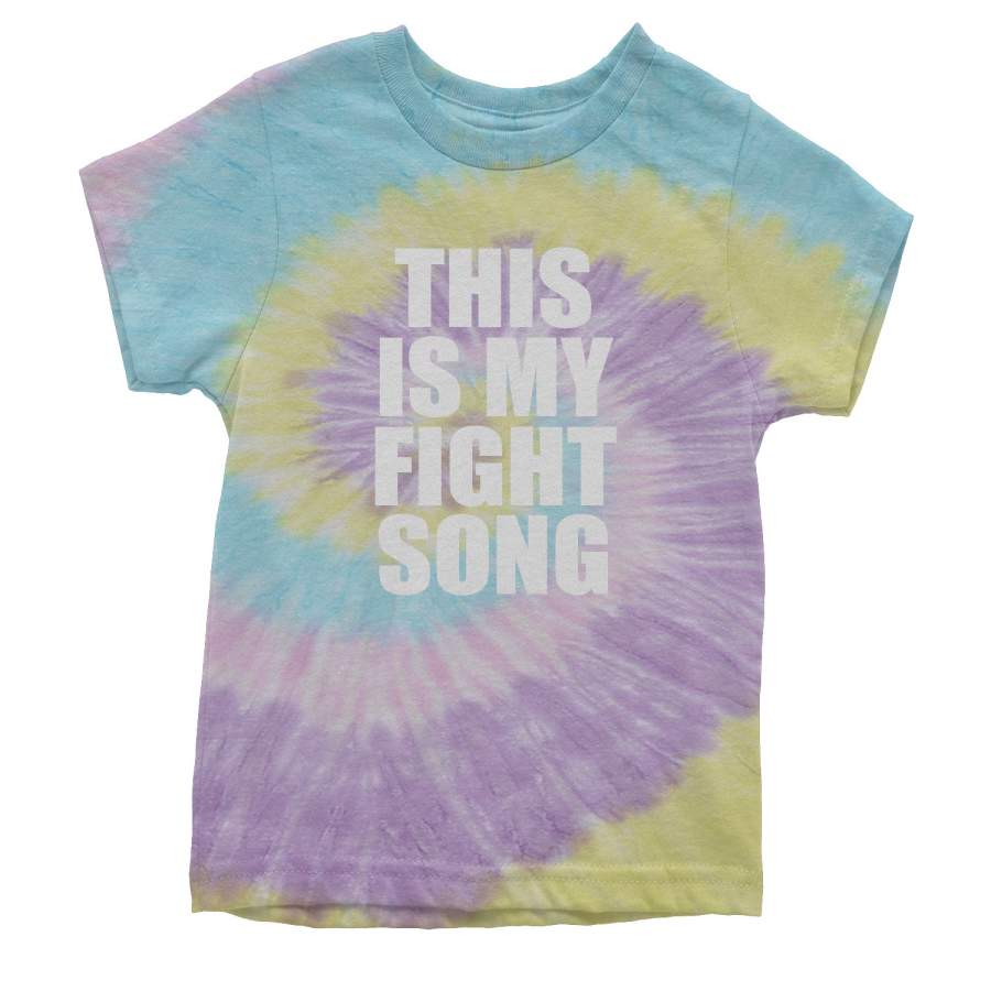 This Is My Fight Song  Youth Tie-Dye T-Shirt