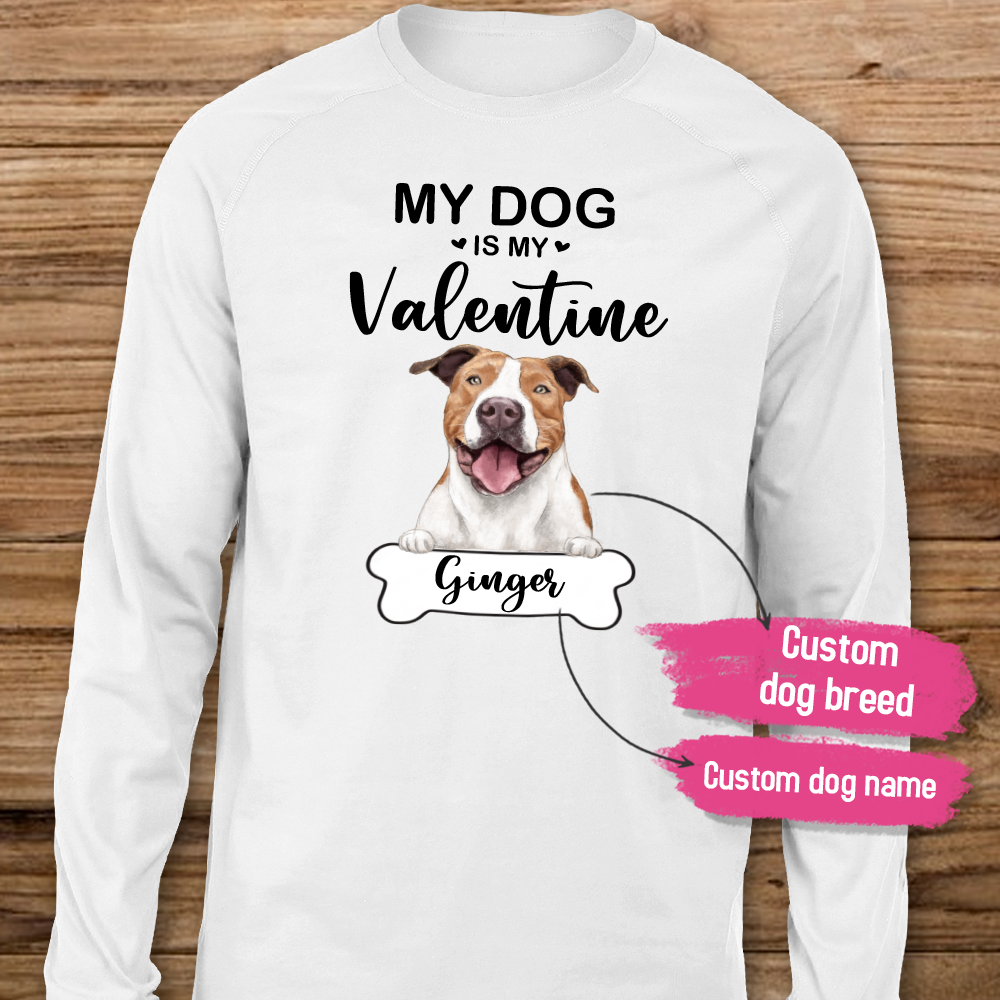 [ Front Side ] Personalized Long Sleeve Gifts For Dog Lovers – My Dog Is My Valentine