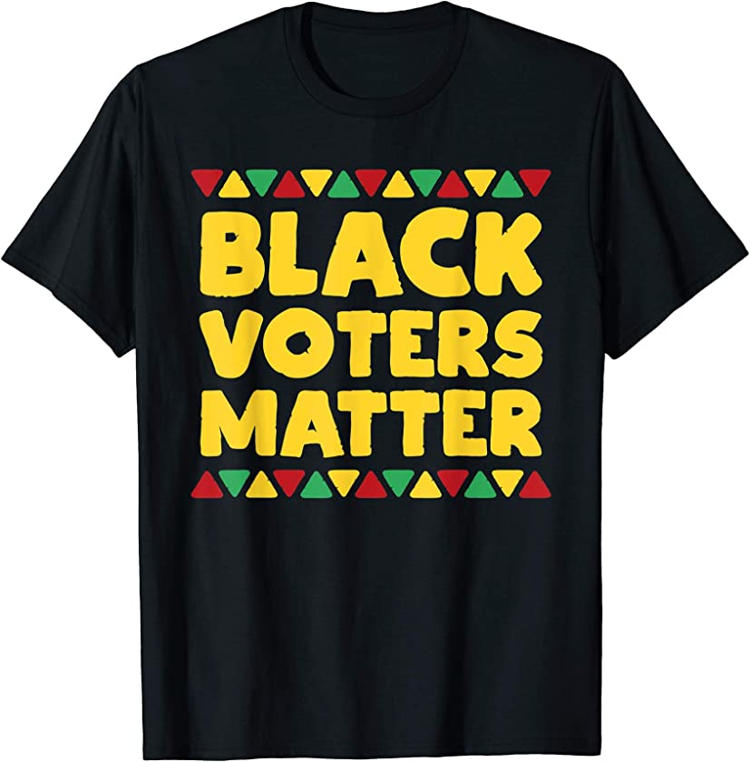 Black Voters Matter BLM Afrocentric Pro Black Pride Gift T-Shirt