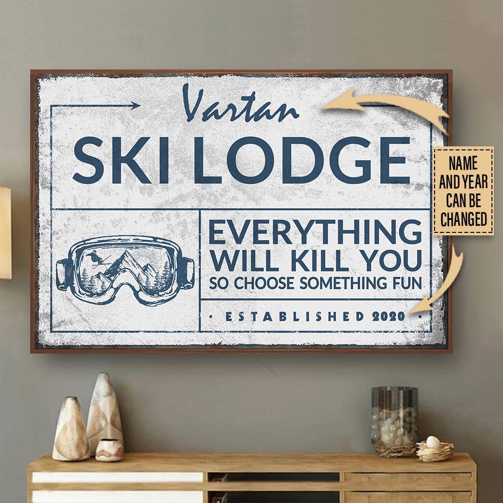 Aeticon Gifts Personalized Skiing Lodge Everything Will Kill You Canvas Mom Dad Gift Home Decor