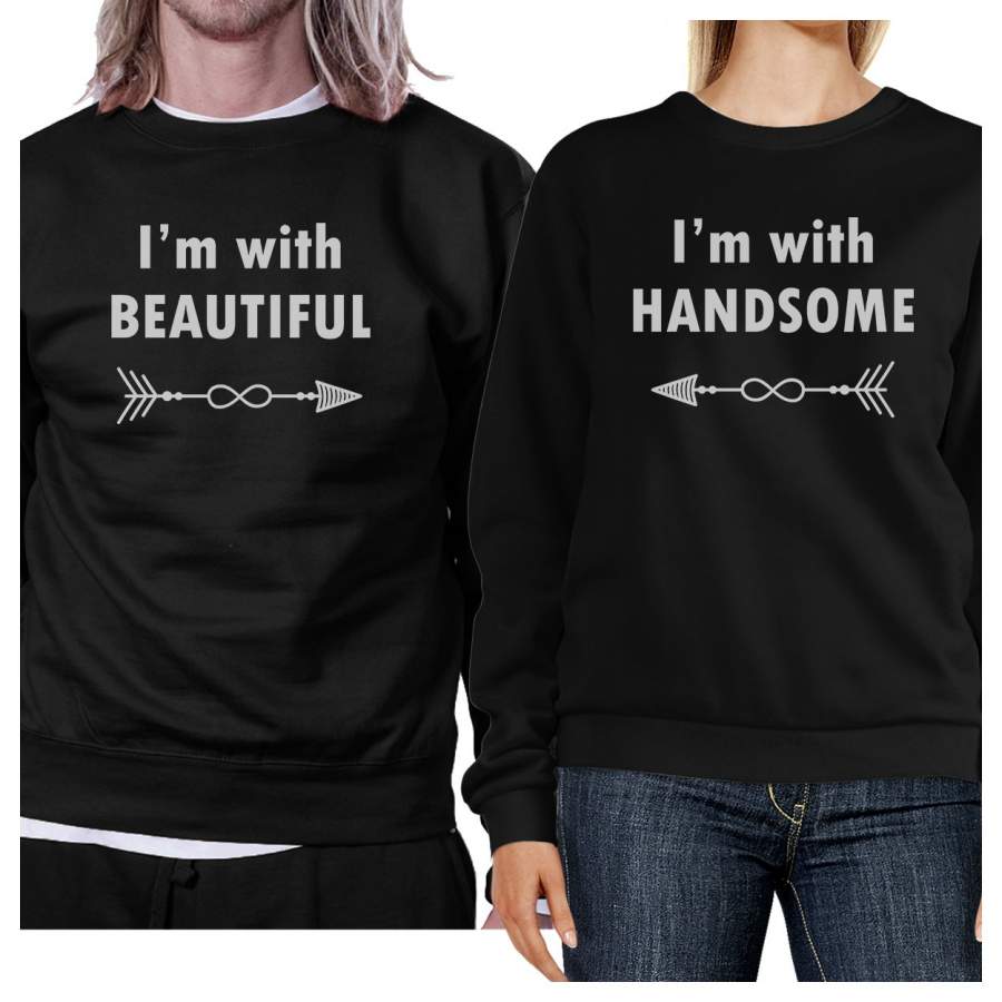 I’m With Beautiful And Handsome Matching Couple Black Sweatshirts