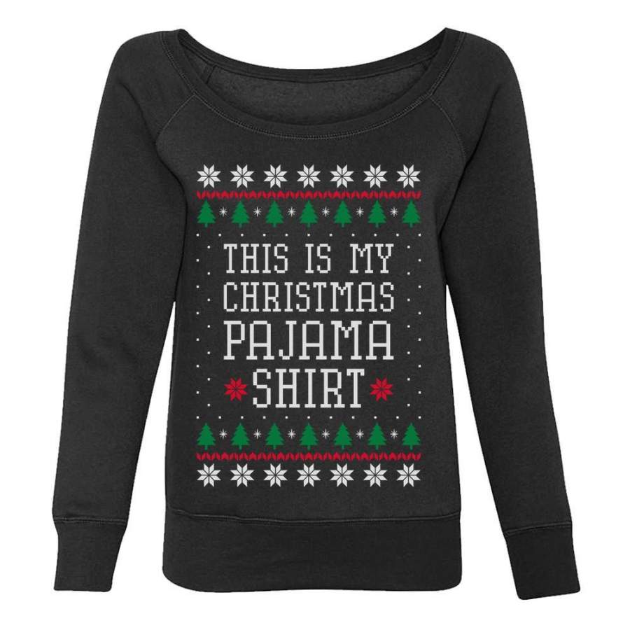 This Is My Christmas Pajama Shirt Ugly Christmas Off shoulder sweatshirt