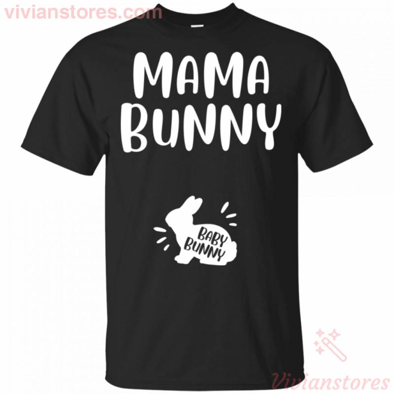 Mama Bunny Funny Gift Shirt For Easter Day VA03