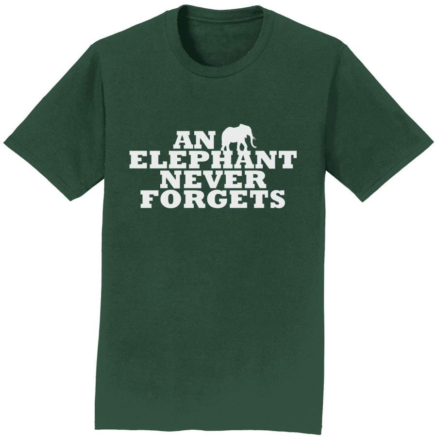 An Elephant Never Forgets – Adult Unisex T-Shirt