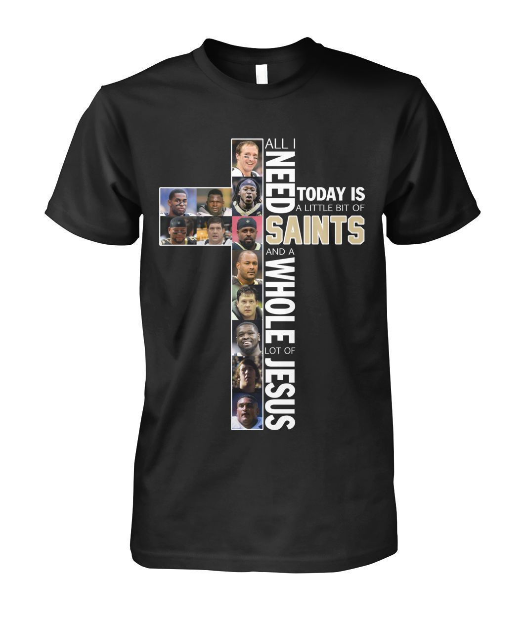 All I Need Today Is A Little Bit Of New Orleans Saints And A Whole Lot Of Jesus Football Fans Shirts