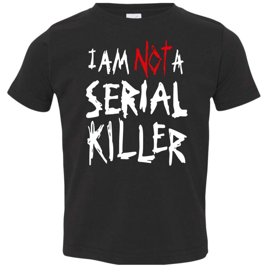 AGR cool graphic design art I’m Not Serial killer Toddler Jersey T-Shirt