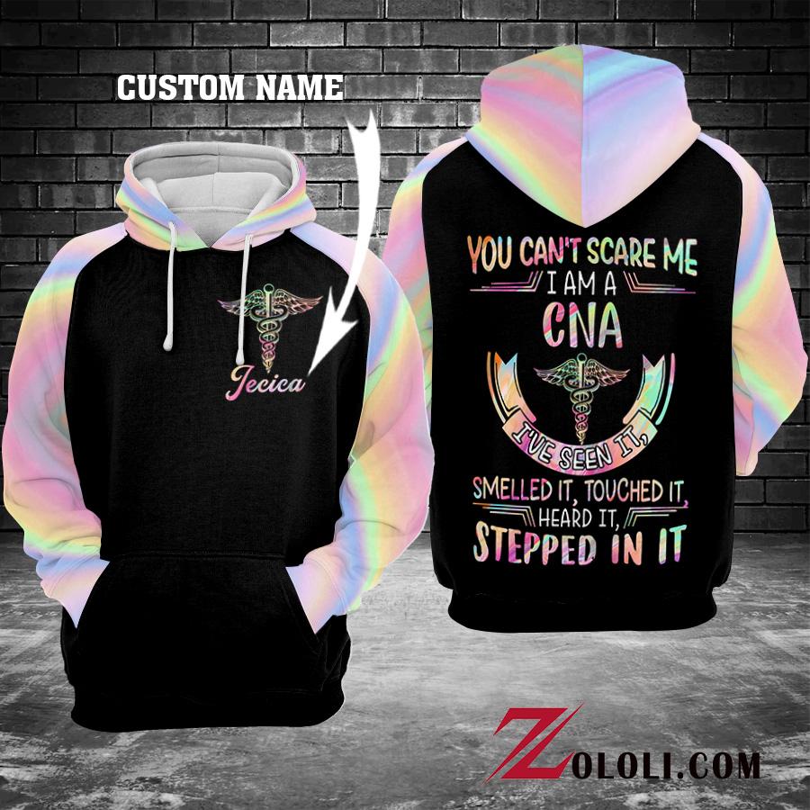 You Can’t Scare Me I’m A CNA Hoodie 3D custom TXX