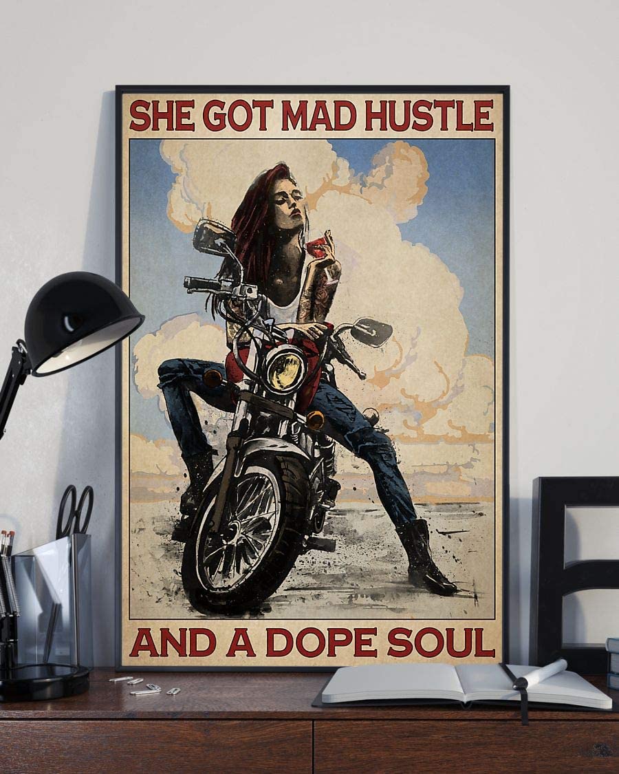 Biker Girl Mad Hustle She Got Mad Hustle And A Dope Soul Poster Perfect Ideas On Xmas Birthday Home Decor