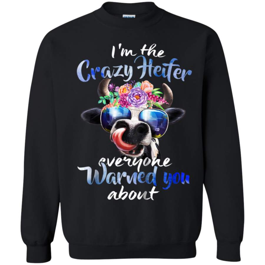 AGR I’m The Crazy Heifer Everyone Warned You About Sweatshirt