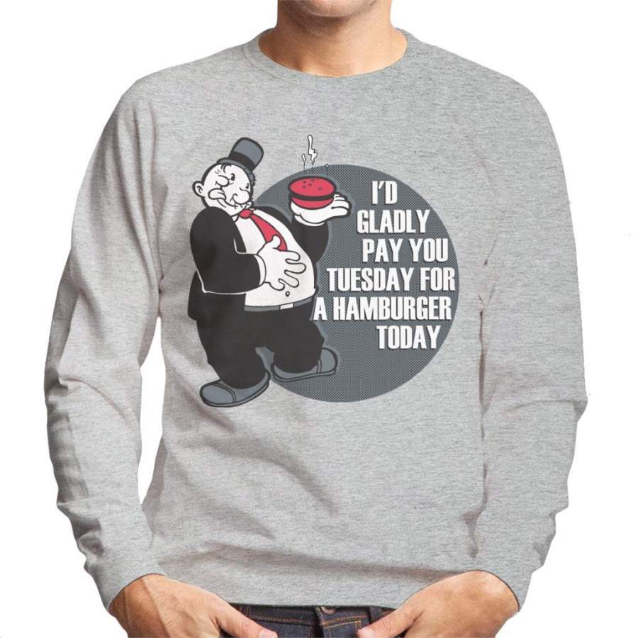 Popeye Wimpy Hamburger Quote Men’s Sweatshirt T-Shirt