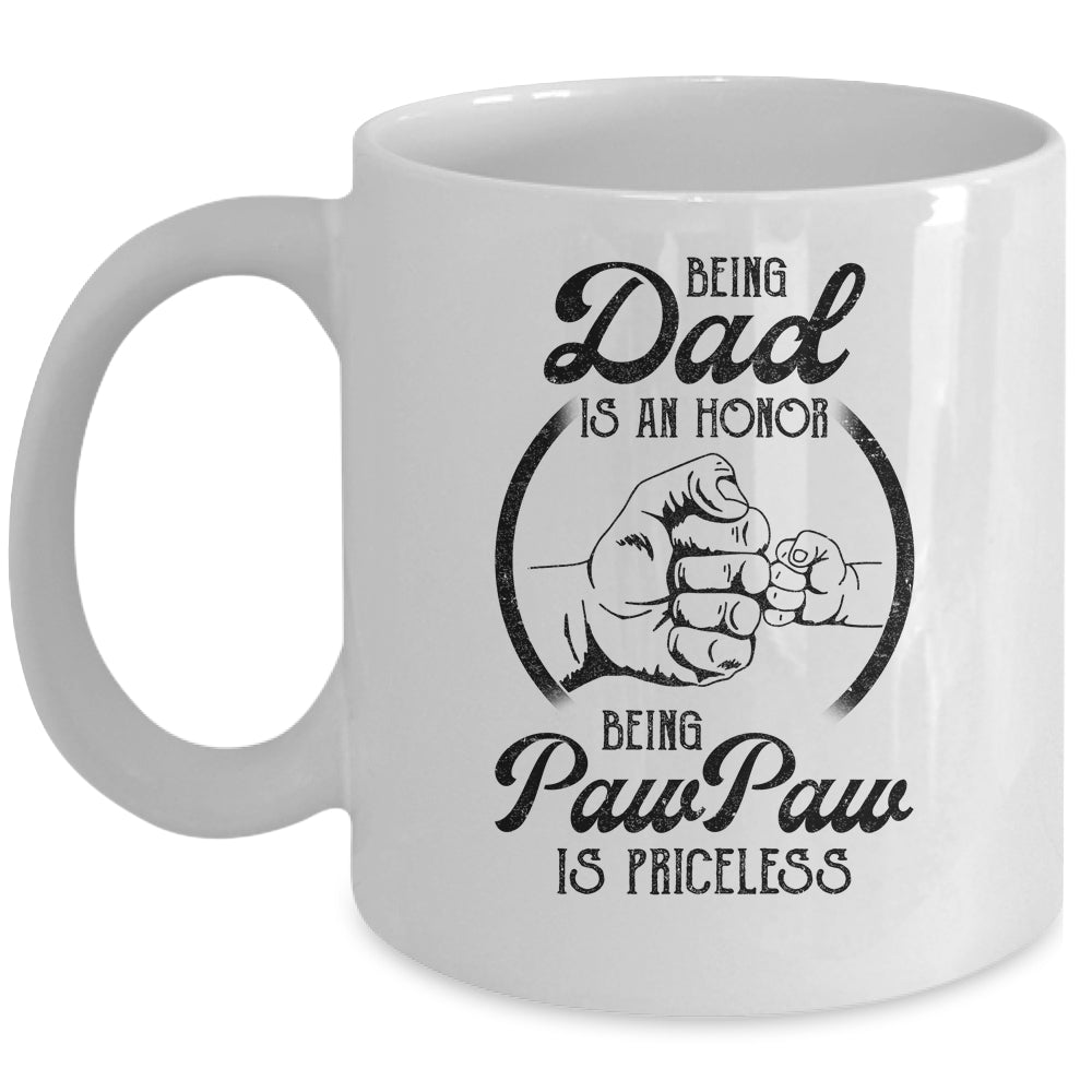 Being Dad Is An Honor Being PawPaw Is Priceless Vintage Mug