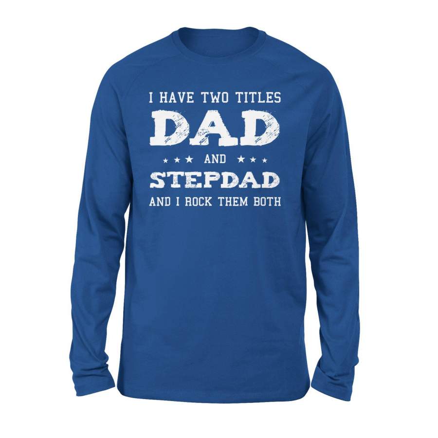 Black Best Dad And Stepdad Cute Fathers Day T Shirt Standard Long Sleeve Teen T Shirt Shop