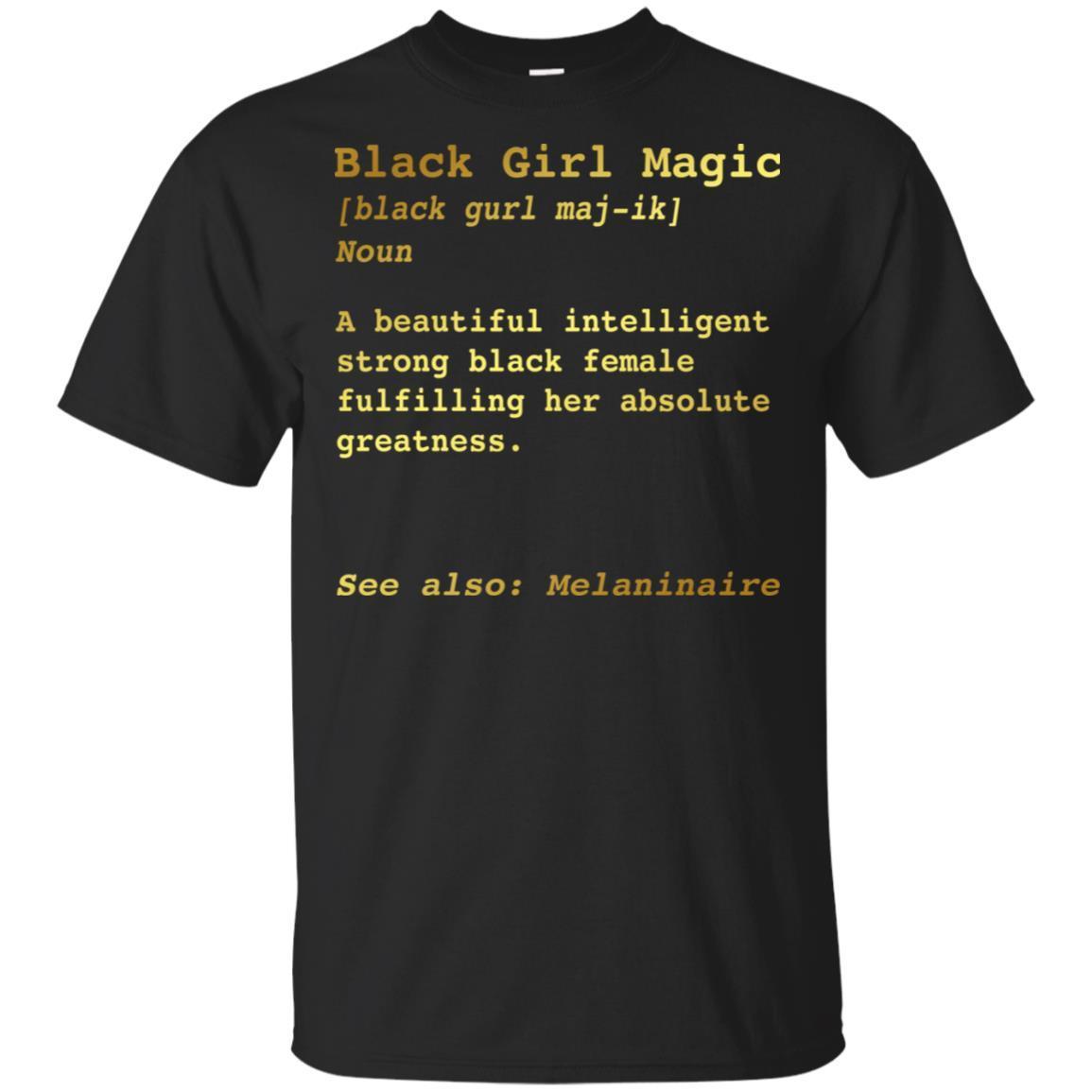 Black Girl Magic Definition T-Shirt African Clothing For Melanin Women