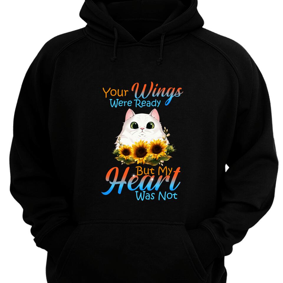 Your Wings Were Ready, Personalied Hoodie Memorial For Cat – Trending Personalized