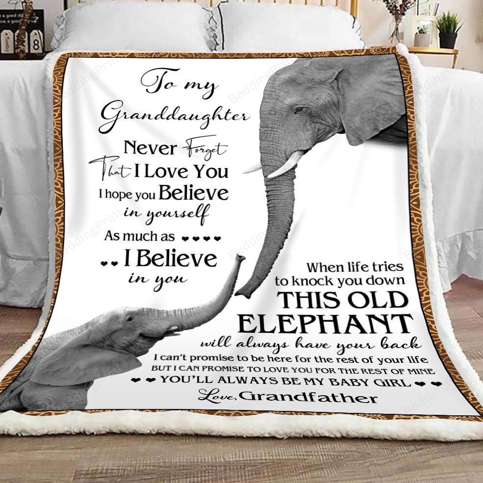 To My Granddaughter Never Forget That I Love You I Hope You Believe In Yourself Elephants From Grandfather Fleece Blanket