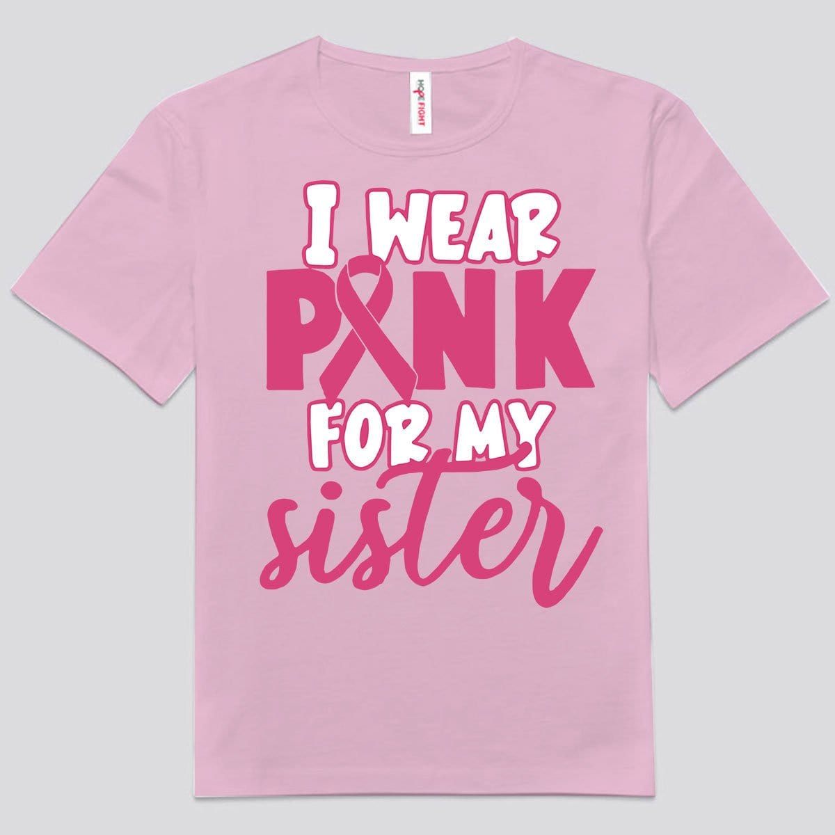 I Wear Pink For My Sister, Breast Cancer Shirt