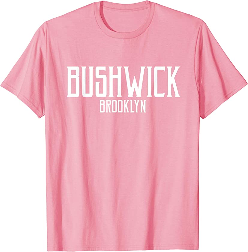 Bushwick Brooklyn NY Vintage Text Pink with White Print T-Shirt