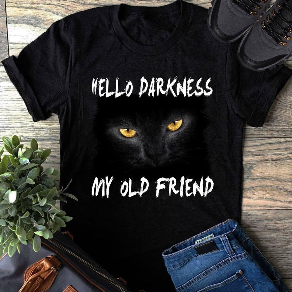 Black Cat Hello Darkness My Old Friend Gift Standard/Premium T-Shirt