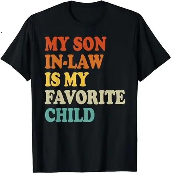 My Son In Law Is My Favorite Child Funny Family Humor Retro T-Shirt, Full Color , Full Size ,For Men, Women