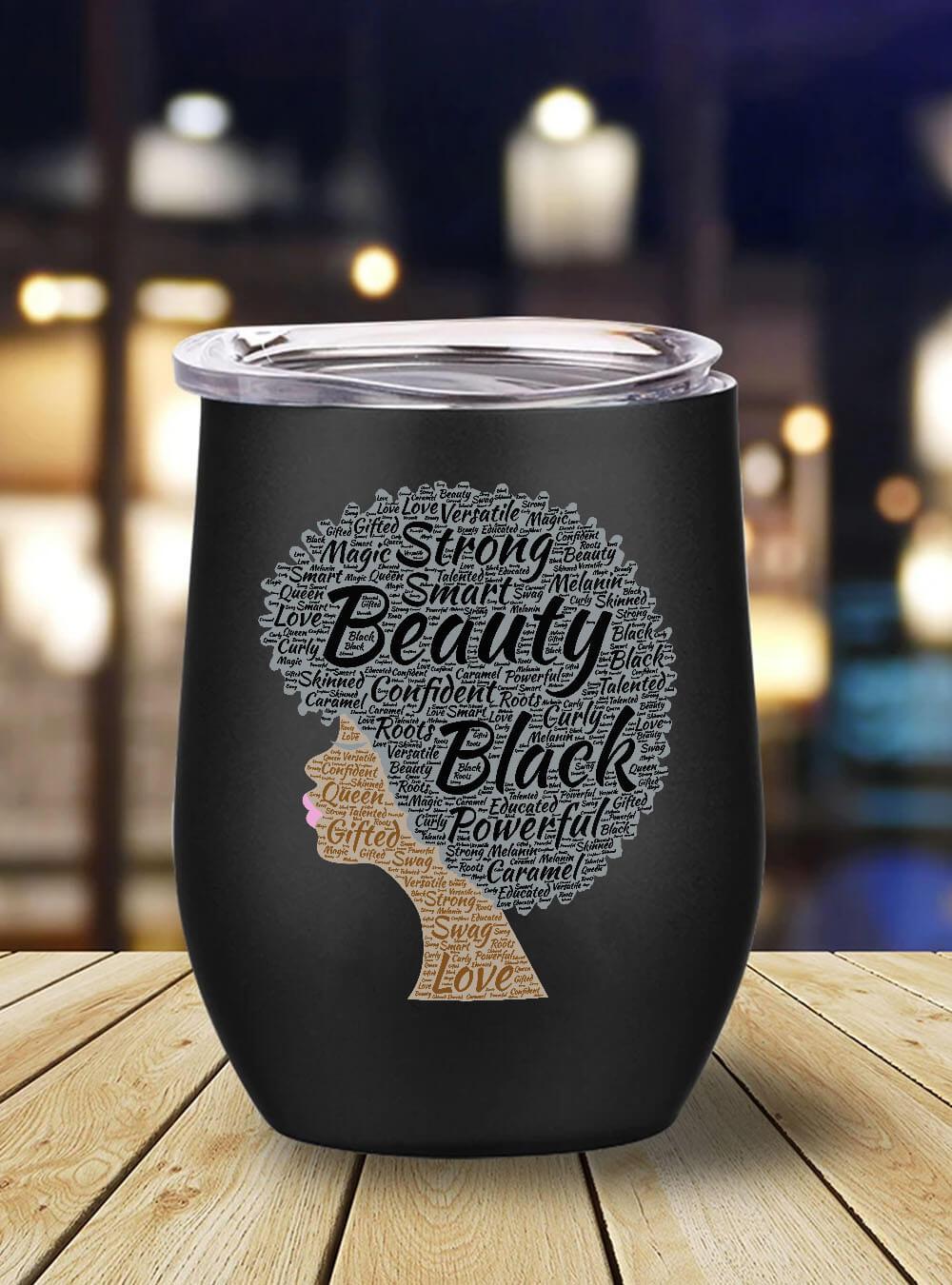 African Tumbler Strong Smart Beauty Black Powerful Afro Woman Stainless Steel Wine Tumbler Mug Afrocentric Inspired Gift Ideas BPS5262