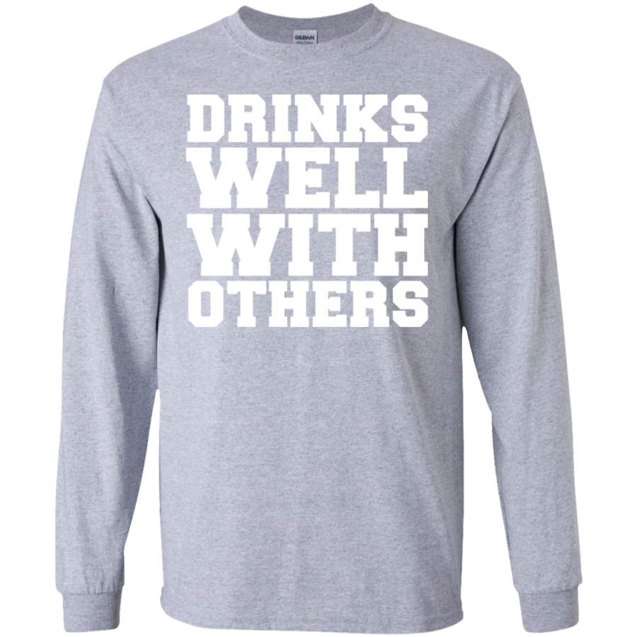 AGR Drinks Well with Others Funny T-shirt Drunk Tipsy Brunch SWEATSHIRT