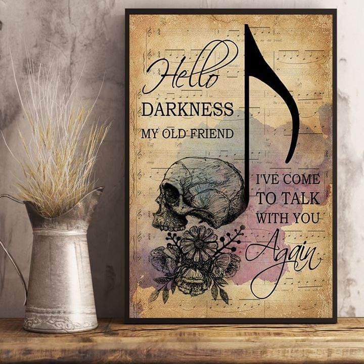 Hello darkness my old friend i’ve come to talk with you again skull flowers music sheet poster canvas