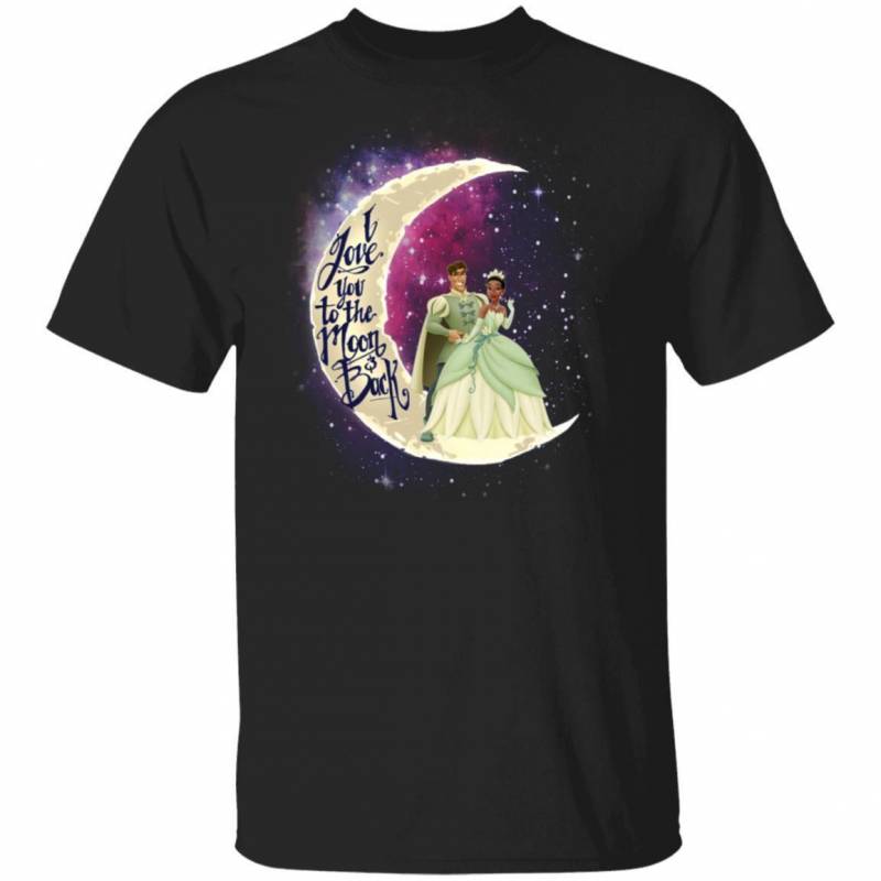 Valentine Princess Tiana And Prince Naveen T-shirt I Love You To The Moon And Back MT01