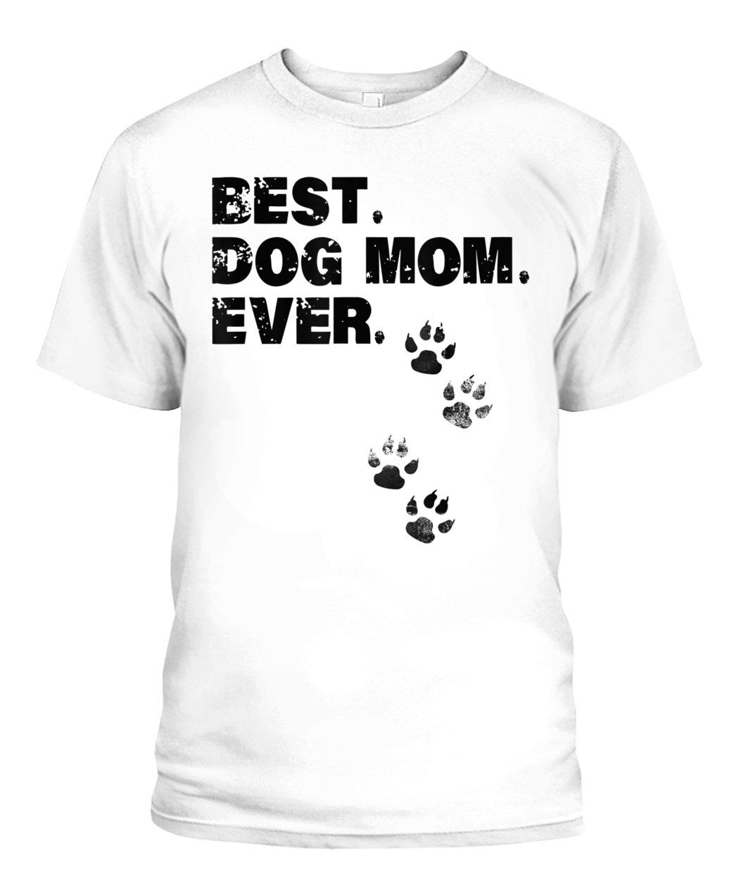 Best Dog Mom Ever Dog Lovers T-shirt Dog Paws Mama Mother Shirt Pets Mum Tees for Birthday Anniversary Mother’s Day Doggo Puppy Mommy Tshirt