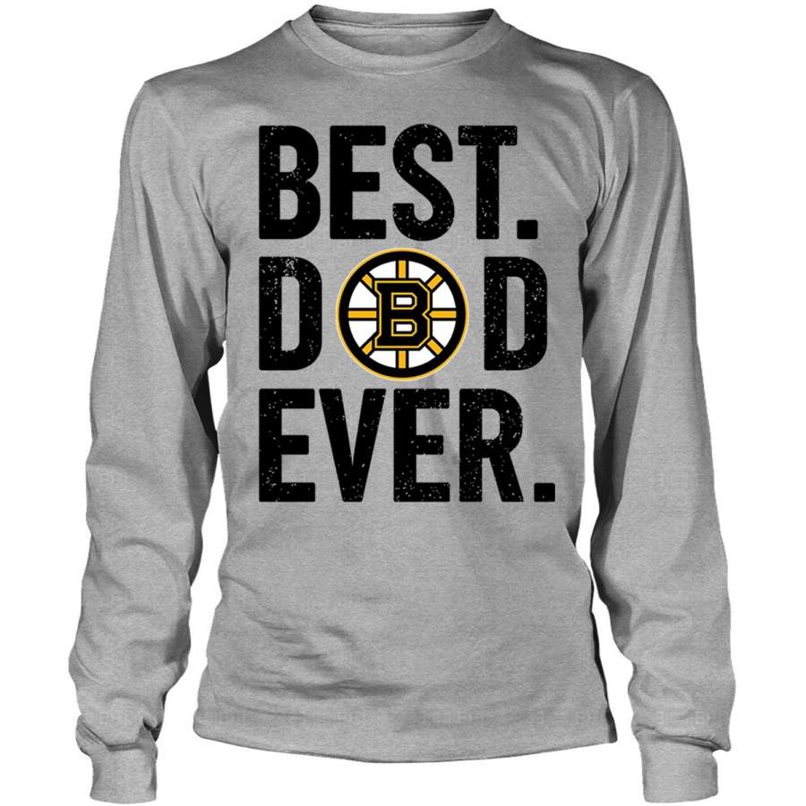 Boston Bruins  Logo T Shirt, Best Dad Ever T Shirt – Long Sleeve Tees