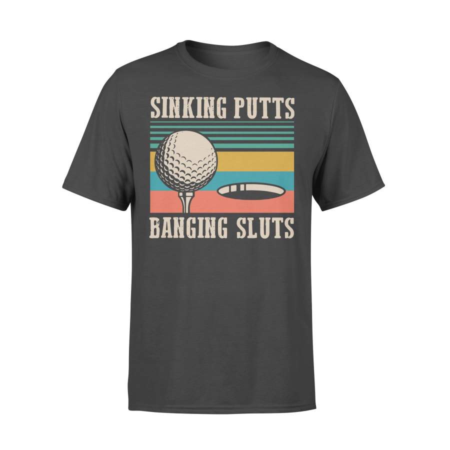 Sinking Putts Banging Sluts Vintage Shirt