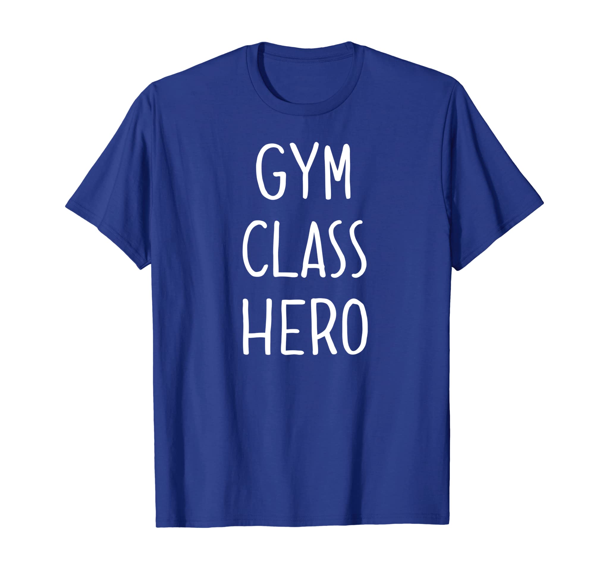 GYM CLASS HERO T-Shirt, comedy, teacher, student, education