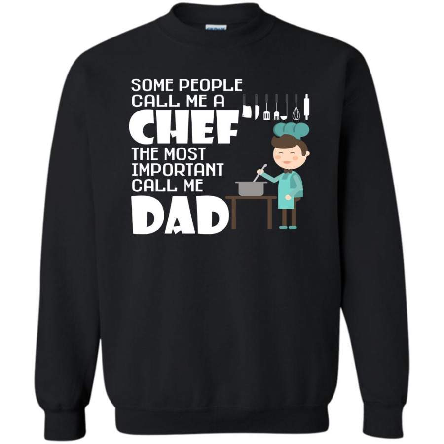 The Most Important Call Me Dad T Shirt, Coolest Chef Dad Sweatshirt